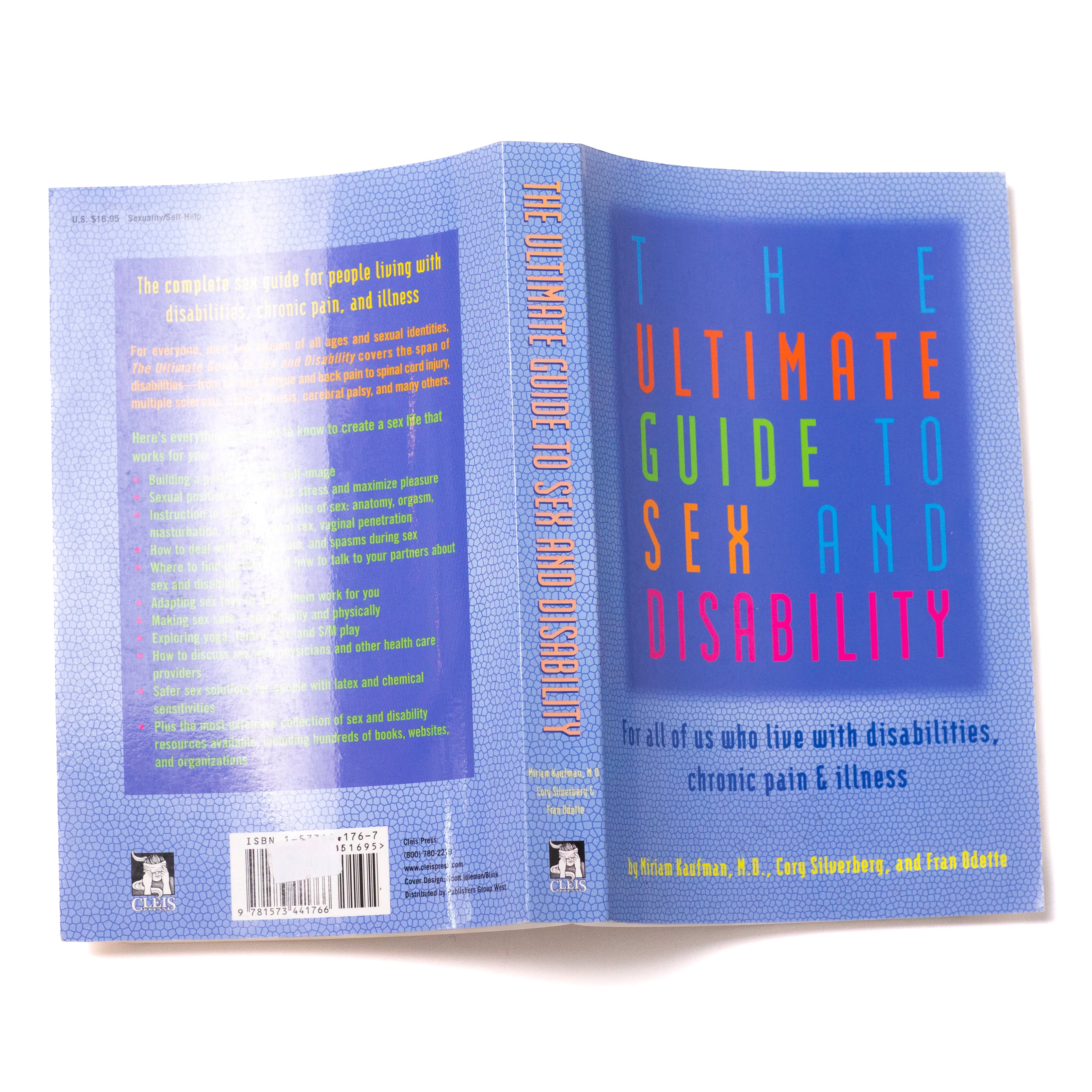 The Ultimate Guide To Sex And Disablity: For All of Us Who Live with Disabilities, Chronic Pain, and Illness